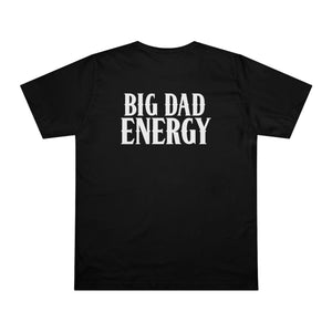BIG DAD ENERGY TEE